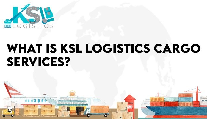 What Is KSL Cargo Services